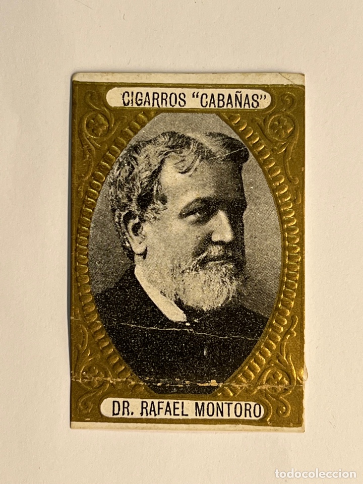 Coleccionismo Cromos troquelados antiguos: CROMO. Dr. Rafael Montoro. Fabrica de Cigarros Caba&ntilde;as. Galer&iacute;a de Cubanos Ilustres (h.1910?)