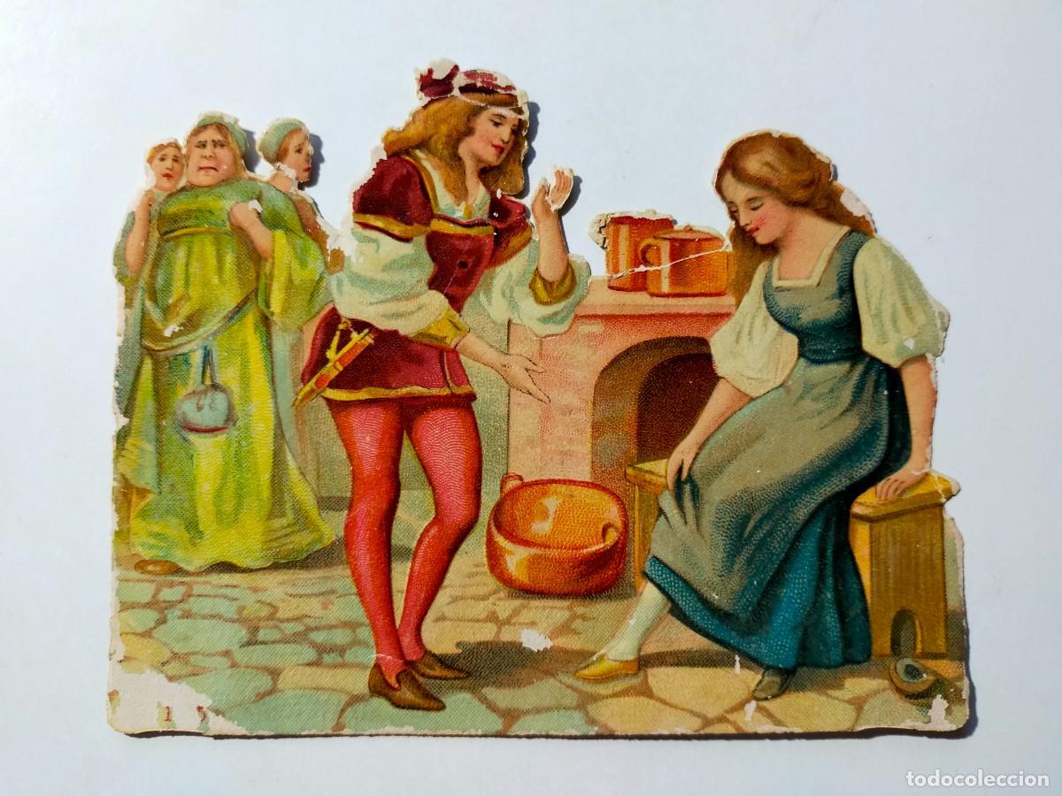 Collectable Antique Stamped Cards: CROMO TROQUELADO CUENTOS: LA CENICIENTA (Aprox 12 X 9,5 CM) - Finales XIX, Principios siglo XX