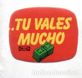 Coleccionismo cromos troquelados antiguos: CROMO TROQUELADO ADHESIVO PANRICO - ...TU VALES MUCHO.