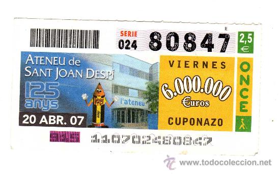 Cupones ONCE: 125 ANYS DEL ATENEU DE SANT JOAN DESP&Iacute; (BARCELONA) - Sorteo del 20 de abril de 2007 - N' 80847