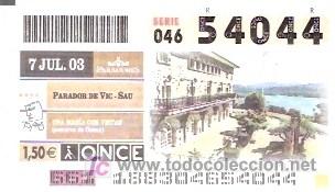 Cupones ONCE: ONCE - PARADOR DE VIC SAU - UNA MASIA CON VISTAS - PARADORES - 7 JUL 03 - 54044