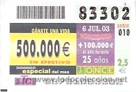 Cupones ONCE: ONCE - GANATE UNA VIDA - 6 JUL 03 - 83302