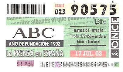 Cupones ONCE: ONCE - ABC A&Ntilde;O DE FUNDACION: 1903 - LA PRENSA DE ESPA&Ntilde;A - 17 JUL 03 - 90575