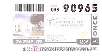 Cupones ONCE: ONCE - AYUNTAMIENTO DE VALSEQUILLO DE GRAN CAN  - CANARIAS - PLAZA DE SAN MIGUEL - 26 ENE 09 - 90965