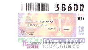 Cupones ONCE: ONCE - FRASES CELEBRES - PLATON - LA PEOR FORMA DE INJUSTICIA ES LA JUSTICIA SIM - 6 MAY 01 - 58600