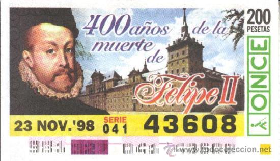 Cupones ONCE: CUP&Oacute;N ONCE - 23 NOVIEMBRE 1998 - 400 A&Ntilde;OS DE LA MUERTE DE FELIPE II.