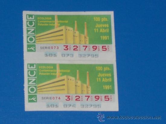 Cupones ONCE: LOTE DE 2 CUPONES DE LA ONCE 1991 ( 11 ABRIL ) ECOLOGIA , CONTAMINACION AMBIENTAL...........