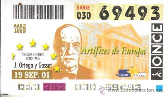 Cupones ONCE: CUP&Oacute;N ONCE 19 SEPTIEMBRE 2001 - ART&Iacute;FICES DE EUROPA J. ORTEGA Y GASSET PENSADOR Y FIL&Oacute;SOFO 1883-1955