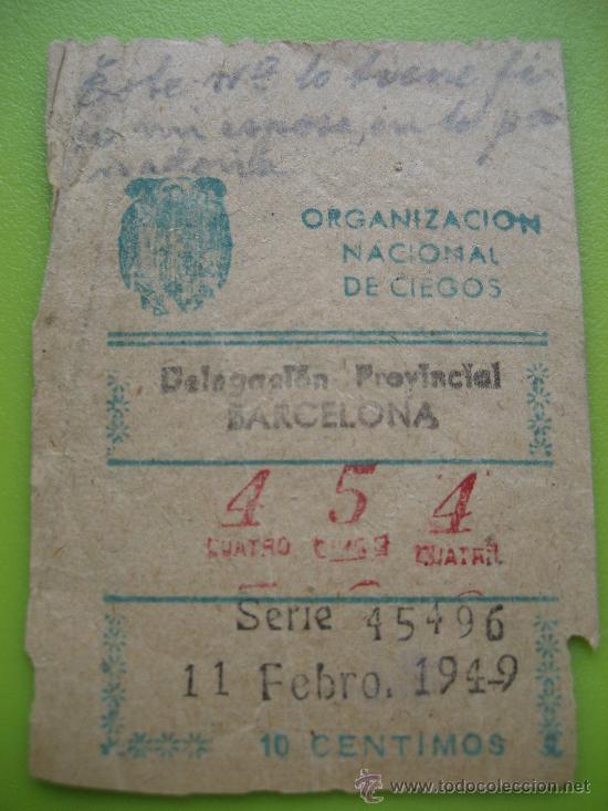 Cupones ONCE: Organizacion Nacional de Ciegos. N&ordm; 454. 11 Febrero 1949. Delegacion Barcelona