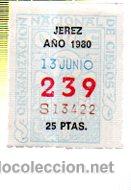 Billets ONCE: LOTER&Iacute;A NACIONAL DE CIEGOS, CUP&Oacute;N ONCE, DELEGACI&Oacute;N DE JEREZ, 1980, 13 JUNIO, N&ordm; 239
