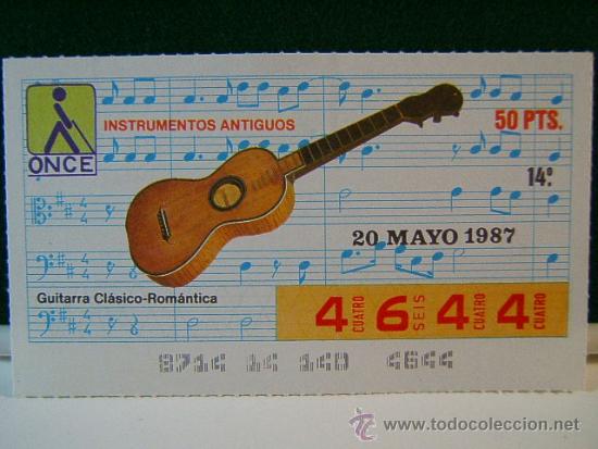 Cupones ONCE: GUITARRA CLASICO-ROMANTICA - INSTRUMENTOS ANTIGUOS - 20 MAYO 1987 - ONCE - 4644.