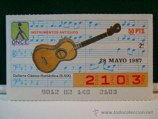 Cupones ONCE: GUITARRA CLASICO-ROMANTICA - S. XIX - INSTRUMENTOS ANTIGUOS - 28 MAYO 1987 - ONCE - 2103.