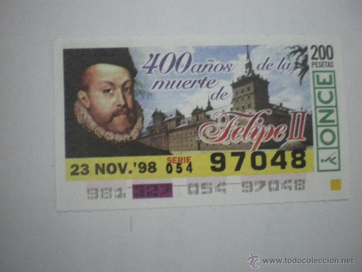Cupones ONCE: Felipe II - 400 a&ntilde;os de la muerte de - Cup&oacute;n ONCE - 23/11/1998