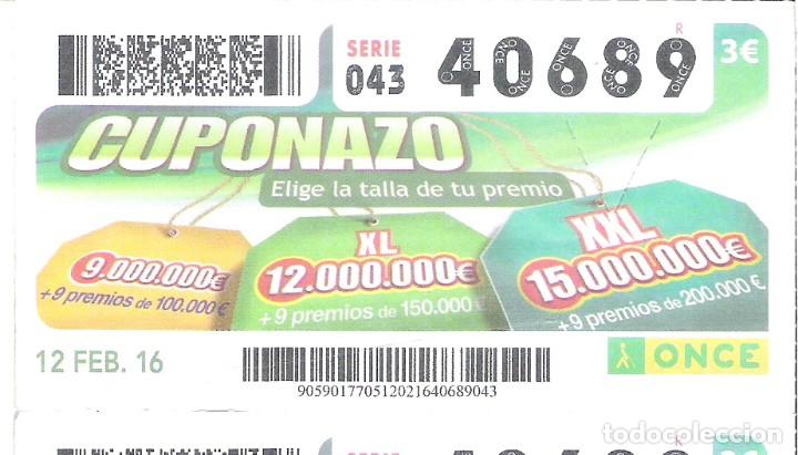 Cupones ONCE: 1 DECIMO O CUPON DE LA ONCE - 12 FEBRERO 2016 - CUPONAZO