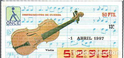 Cupones ONCE: Espa&ntilde;a. ONCE. 1987. M&uacute;sica. Instrumentos cuerda: Viol&iacute;n. Fecha: 1 Abr. El n&uacute;mero puede variar.