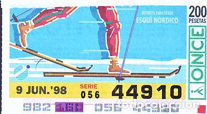 Cupones ONCE: Espa&ntilde;a. ONCE. 1998. Deportes para ciegos: Esqu&iacute; n&oacute;rdico. Fecha: 9 Jun. El n&uacute;mero puede variar.