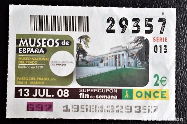 Cupones ONCE: Espa&ntilde;a. ONCE. 2008. Madrid. Museo Nacional del Prado. Fecha: 13 Jul. El n&uacute;mero puede variar.