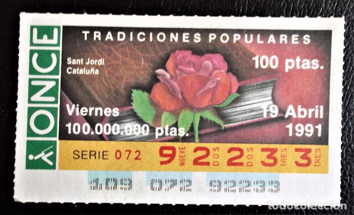 Cupones ONCE: Espa&ntilde;a. ONCE. 1991. Tradiciones Populares: Catalu&ntilde;a: Sant Jordi. Fecha: 19 Abr. El n&uacute;mero puede vari