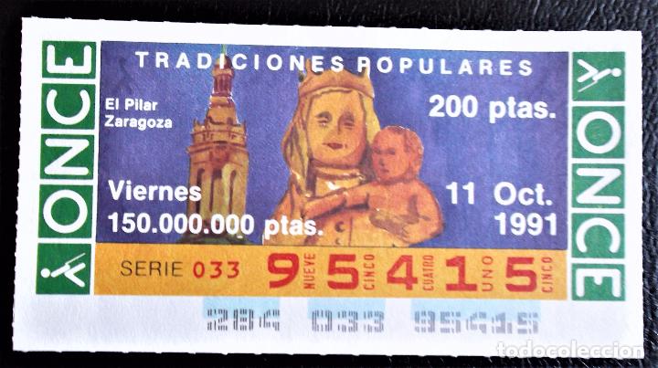 Cupones ONCE: Espa&ntilde;a. ONCE. 1991. Tradiciones Populares: Zaragoza: El Pilar. Fecha: 11 Oct. El n&uacute;mero puede variar