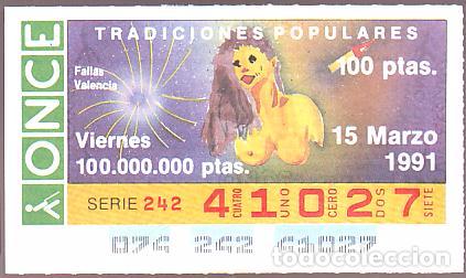 Bilhetes ONCE: Espa&ntilde;a. ONCE. 1991. Tradiciones Populares: Fallas. Valencia. Fecha: 15 Mar. El n&uacute;mero puede variar