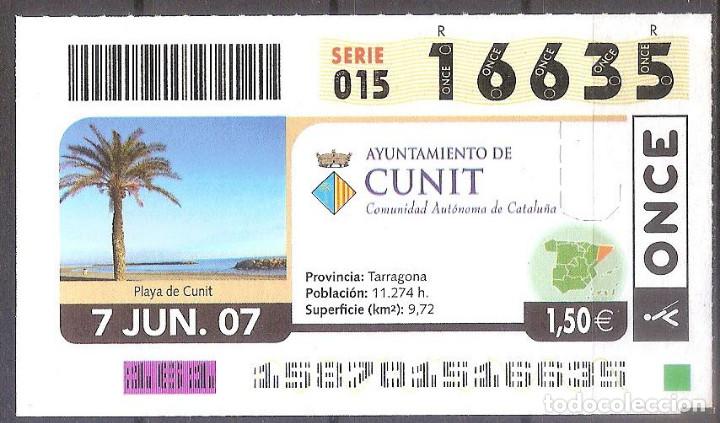 Cupones ONCE: ONCE,AYUNTAMIENTO DE A CUNIT.07/06/2007. - Foto 1