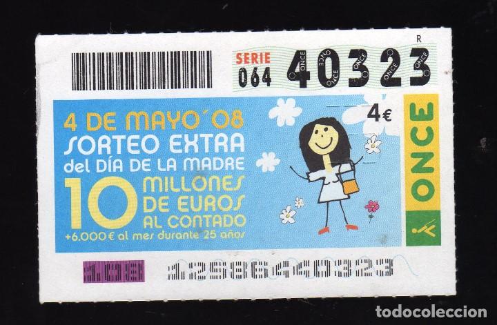 Cupones ONCE: SORTEO EXTRAORDINARIO DEL D&Iacute;A DE LA MADRE - 4 DE MAYO DE 2008 - (N&ordm; 40323)