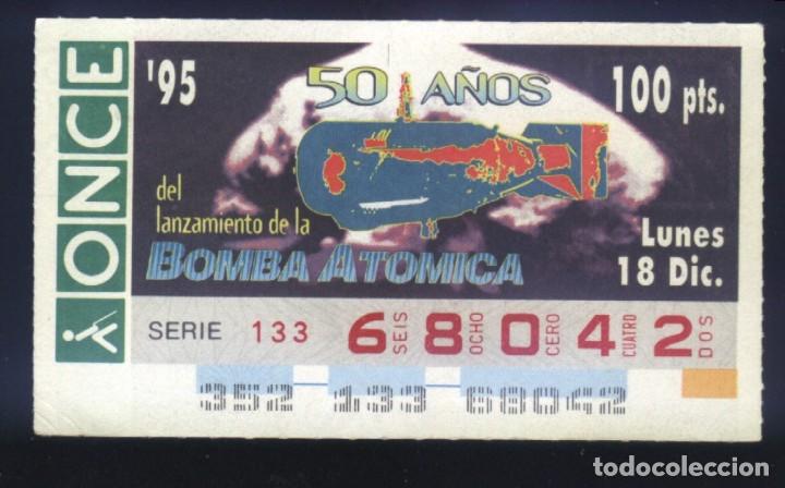 Cupones ONCE: A-8203- CUP&Oacute;N ONCE 18 DICIEMBRE 1995. 50 A&Ntilde;OS LANZAMIENTO DE LA BOMBA ATOMICA.