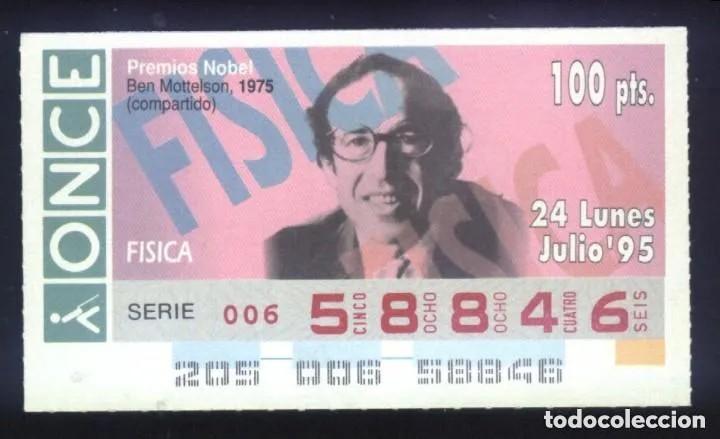 Cupones ONCE: A-8412- CUP&Oacute;N ONCE 24 JULIO 1995. NOBEL FISICA. BEN MOTTELSON.