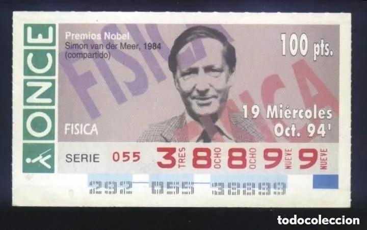 Cupones ONCE: A-8526- CUPON ONCE 19 OCTUBRE 1994. PREMIO NOBEL F&Iacute;SICA. SIMON VAN DER MEER.