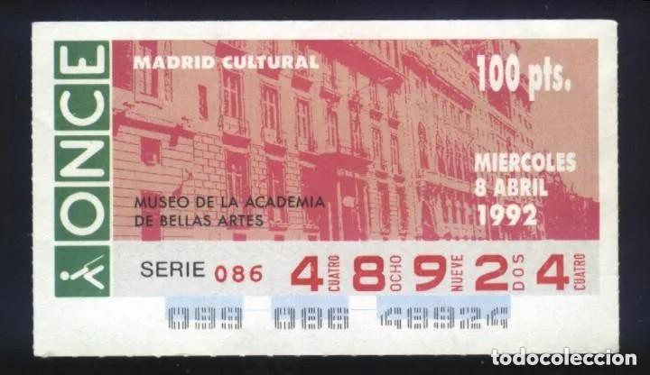 Billets ONCE: A-8556- CUP&Oacute;N ONCE 8 ABRIL 1992. MADRID CULTURAL. MUSEO DE LA ACADEMIA DE BELLAS ARTES.