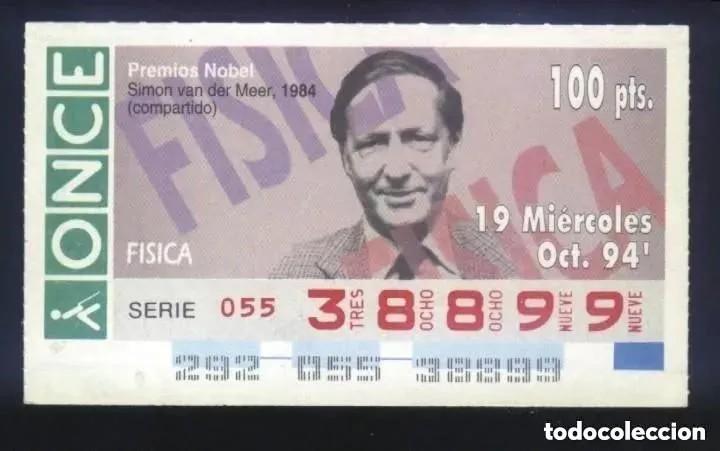Cupones ONCE: A-8574- CUPON ONCE 19 OCTUBRE 1994. PREMIO NOBEL F&Iacute;SICA. SIMON VAN DER MEER.