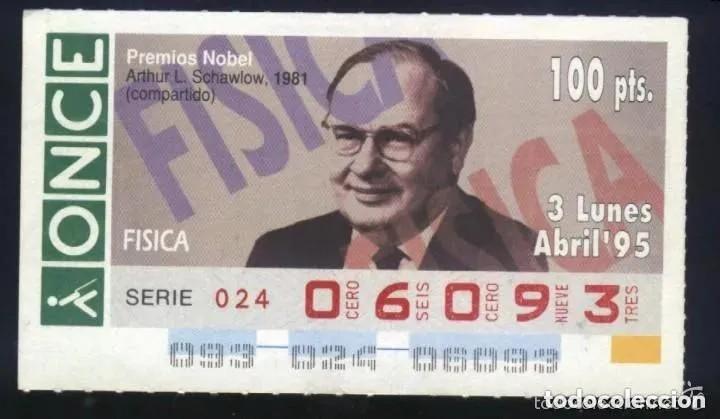 Bilhetes ONCE: A-8612- CUP&Oacute;N ONCE. 3 ABRIL 1995. NOBEL FISICA. ARTHUR L. SCHAWLOW