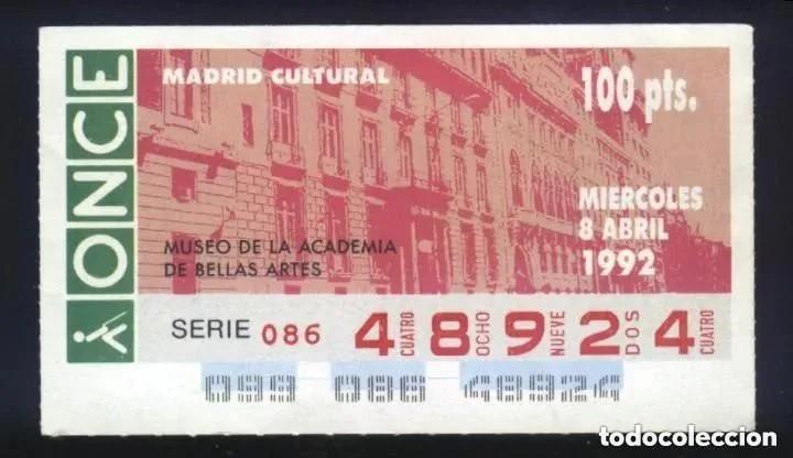 Cupones ONCE: A-8700- CUP&Oacute;N ONCE. 8 ABRIL 1992. MADRID CULTURAL. MUSEO DE LA ACADEMIA DE BELLAS ARTES.