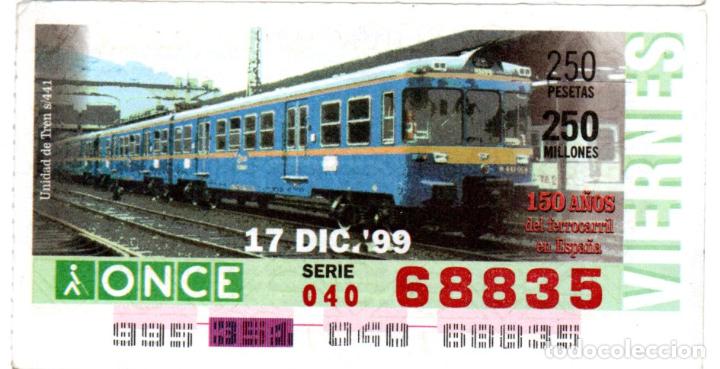 Cupones ONCE: CUPONES DE LA ONCE - A&Ntilde;O 1999 - 17 DE DICIEMBRE - UNIDAD DE TREN S/441 -