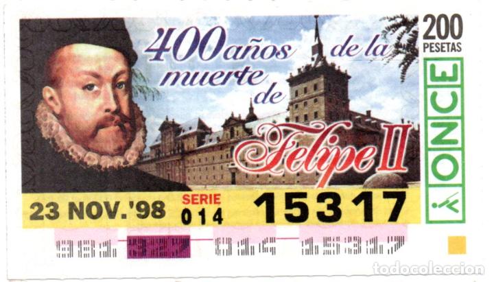 Cupones ONCE: CUP&Oacute;N DE LA ONCE - A&Ntilde;O 1998 - 23 DE NOVIEMBRE - 400 A&Ntilde;OS DE LA MUERTE DE FELIPE II -
