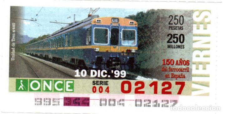 Cupones ONCE: CUPONES DE LA ONCE - A&Ntilde;O 1999 - 10 DE DICIEMBRE - UNIDAD DE TREN S-440 -