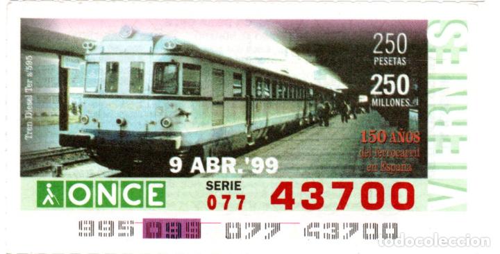 Cupones ONCE: CUPONES DE LA ONCE - A&Ntilde;O 1999 - 9 DE ABRIL - TREN DIESEL TER S-595 -