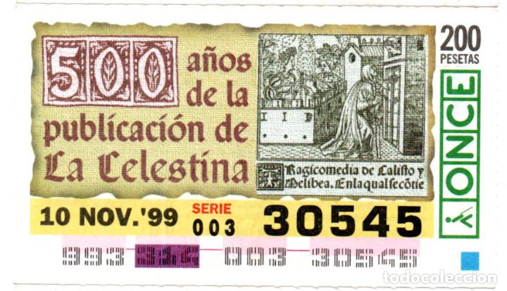 Cupones ONCE: CUP&Oacute;N DE LA ONCE - A&Ntilde;O 1999 - 10 DE NOVIEMBRE - 500 A&Ntilde;OS DE LA PUBLICACI&Oacute;N DE LA CELESTINA -