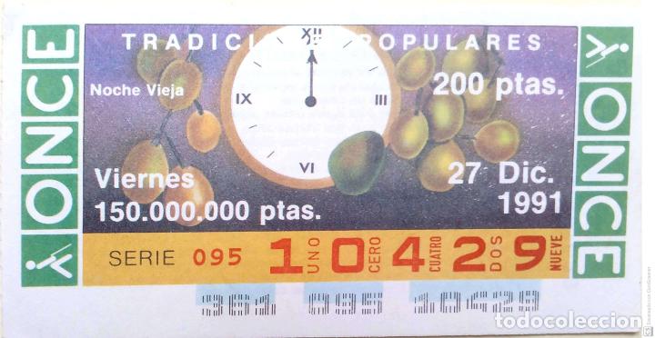 Cupones ONCE: Espa&ntilde;a. ONCE. 1991. Tradiciones Populares: Noche Vieja. Fecha: 27 Dic
