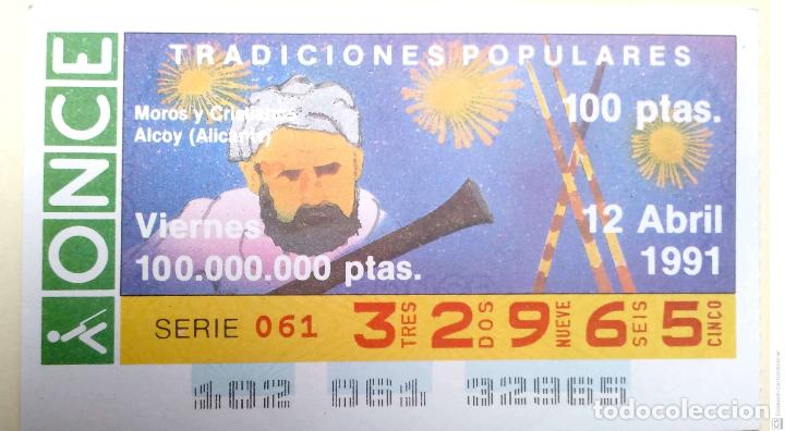 Cupones ONCE: Espa&ntilde;a. ONCE. 1991. Tradiciones Populares: Moros y Cristianos. Alcoy (Alicante). Fecha: 12 Abr.