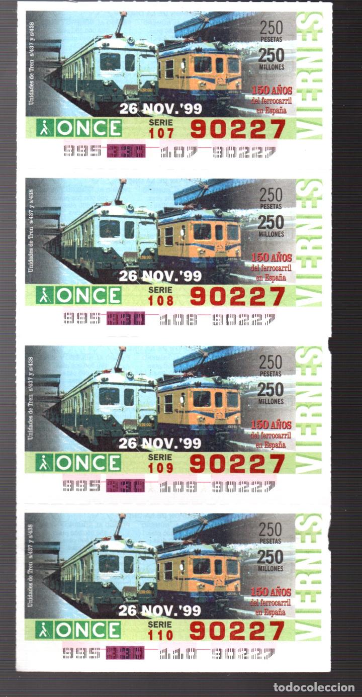 Cupones ONCE: 4 CUPONES DE LA ONCE - 26 DE NOVIEMBRE DE 1999 - 150 A&Ntilde;OS DEL FERROCARRIL EN ESPA&Ntilde;A -
