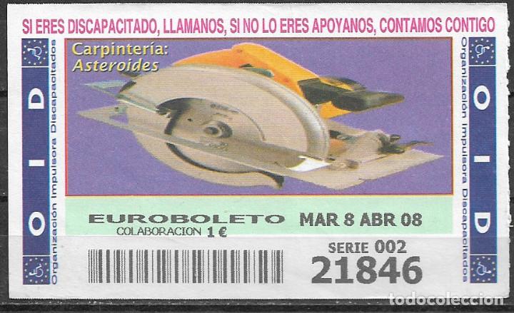 Cupones ONCE: OID,CARPINTERIA,ASTEROIDES,08/04/2008. - Foto 1