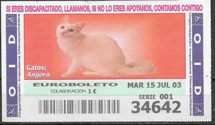 Cupones ONCE: OID,GATOS,ANGORA,15/07/2003. - Foto 1