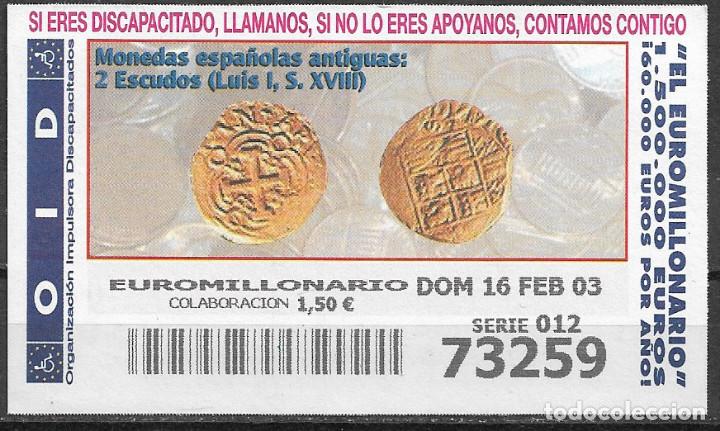 Cupones ONCE: OID,MONEDAS ANTIGUAS ESPA&Ntilde;OLAS,16/02/2003. - Foto 1