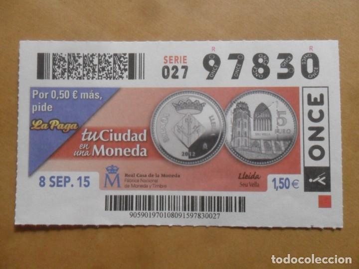 Cupones ONCE: CUPON O.N.C.E. - N&ordm; 97830 - 8 SEPTIEMBRE 2015 - REAL CASA DE LA MONEDA - LLEIDA