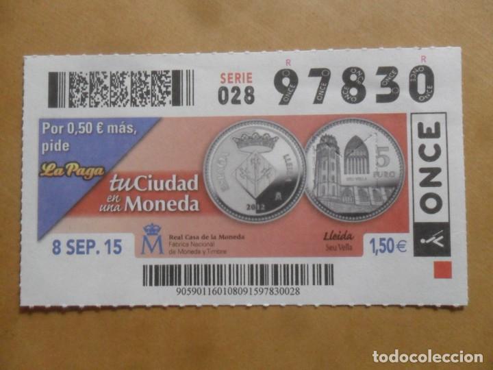 Cupones ONCE: CUPON O.N.C.E. - N&ordm; 97830 - 8 SEPTIEMBRE 2015 - REAL CASA DE LA MONEDA - LLEIDA