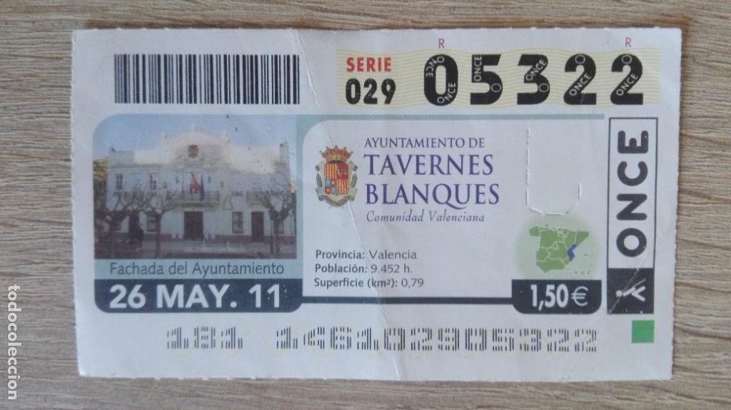 Cupones ONCE: CUP&Oacute;N ONCE SORTEO 26-05-2011, SERIE 029 N&ordm; 05322, AYUNTAMIENTO DE TAVERNES BLANQUES (VAL&Egrave;NCIA).2011.