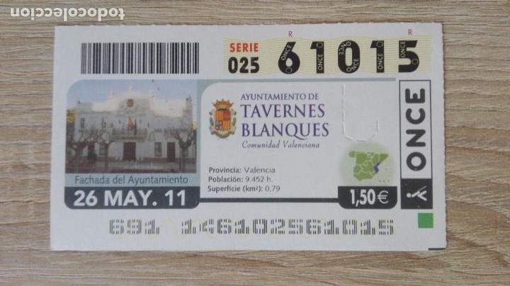 Cupones ONCE: CUP&Oacute;N ONCE, SORTEO 26-05-2011, SERIE 025 N&ordm; 61015,AYUNTAMIENTO DE TAVERNES BLANQUES (VAL&Egrave;NCIA).2011.