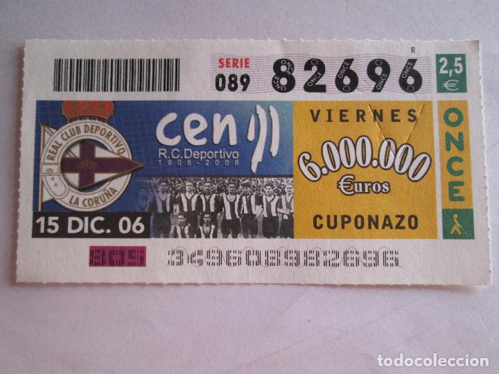 Cupones ONCE: CUPON DE LA ONCE - CUPONAZO 15-12-2006 - REAL CLUB DEPORTIVO LA CORU&Ntilde;A
