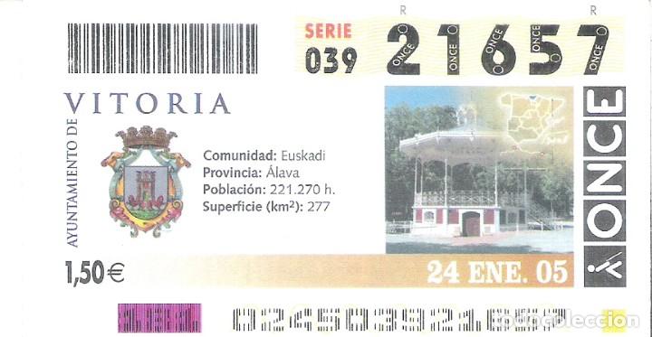 Cupones ONCE: 1 DECIMO O CUPON ONCE - 24 ENERO 2005 - VITORIA ( EUSKADI )